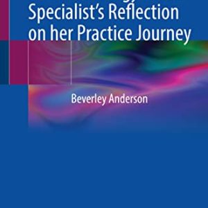 A Uro-Oncology Nurse Specialist’s Reflection on her Practice Journey (Original PDF from Publisher)