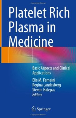 Platelet Rich Plasma in Medicine: Basic Aspects and Clinical Applications (Original PDF from Publisher)