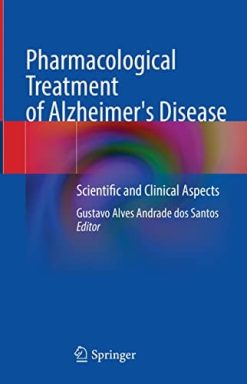 Pharmacological Treatment of Alzheimer’s Disease: Scientific and Clinical Aspects (Original PDF from Publisher)