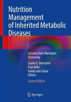 Nutrition Management of Inherited Metabolic Diseases: Lessons from Metabolic University, 2e (Original PDF from Publisher)
