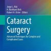 Cataract Surgery: Advanced Techniques for Complex and Complicated Cases (Essentials in Ophthalmology) (Original PDF from Publisher)