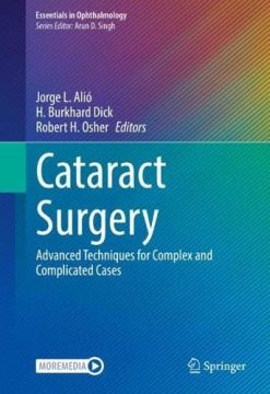 Cataract Surgery: Advanced Techniques for Complex and Complicated Cases (Essentials in Ophthalmology) (Original PDF from Publisher)