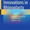 Innovations in Rhinoplasty: Anatomy, Photography and Surgical Techniques (Original PDF from Publisher)