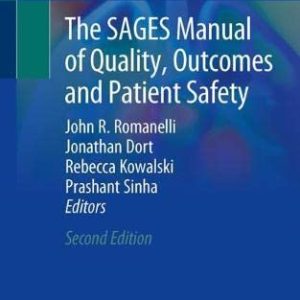 The SAGES Manual of Quality, Outcomes and Patient Safety, 2nd Edition (Original PDF from Publisher)