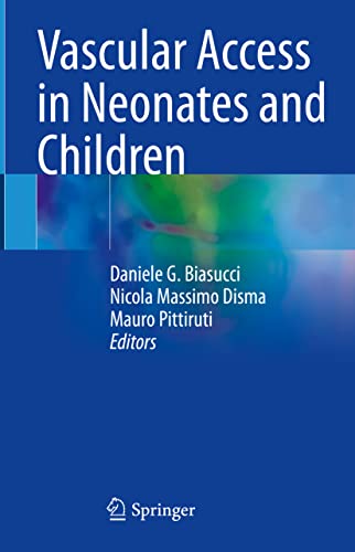 Vascular Access in Neonates and Children (Original PDF from Publisher)