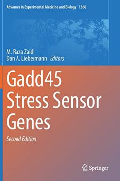 Gadd45 Stress Sensor Genes (Advances in Experimental Medicine and Biology, 1360) (Original PDF from Publisher)