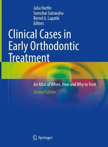 Clinical Cases in Early Orthodontic Treatment: An Atlas of When, How and Why to Treat, 2nd Edition (Original PDF from Publisher)