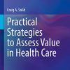 Practical Strategies to Assess Value in Health Care (Original PDF from Publisher)