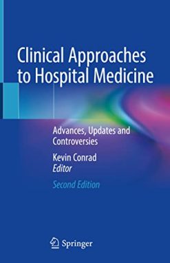 Clinical Approaches to Hospital Medicine: Advances, Updates and Controversies (Original PDF from Publisher)