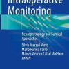 Intraoperative Monitoring: Neurophysiology and Surgical Approaches (Original PDF from Publisher)