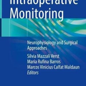 Intraoperative Monitoring: Neurophysiology and Surgical Approaches (Original PDF from Publisher)