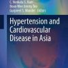Hypertension and Cardiovascular Disease in Asia (Updates in Hypertension and Cardiovascular Protection) (Original PDF from Publisher)