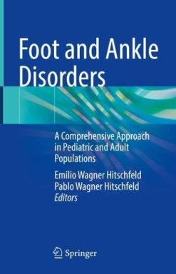 Foot and Ankle Disorders: A Comprehensive Approach in Pediatric and Adult Populations (Original PDF from Publisher)