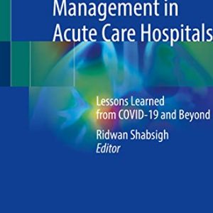 Health Crisis Management in Acute Care Hospitals: Lessons Learned from COVID-19 and Beyond (Original PDF from Publisher)