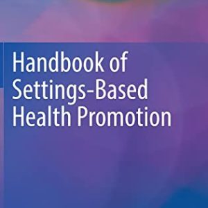Handbook of Settings-Based Health Promotion (Original PDF from Publisher)