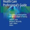 The Successful Health Care Professional’s Guide: Everything You Need to Know But Weren’t Taught in Training (Original PDF from Publisher)