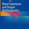 Blood Substitutes and Oxygen Biotherapeutics (EPUB)