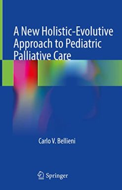 A New Holistic-Evolutive Approach to Pediatric Palliative Care (Original PDF from Publisher)