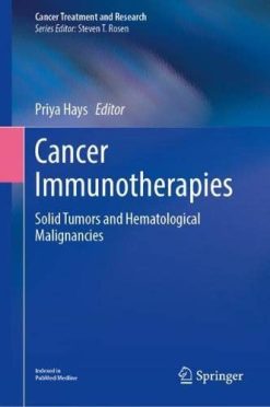 Cancer Immunotherapies: Solid Tumors and Hematologic Malignancies (Cancer Treatment and Research, 183) (Original PDF from Publisher)