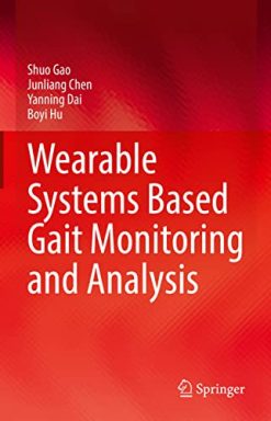 Wearable Systems Based Gait Monitoring and Analysis (Original PDF from Publisher)