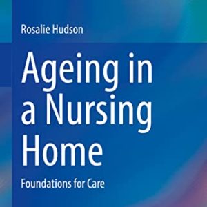 Ageing in a Nursing Home: Foundations for Care (Original PDF from Publisher)