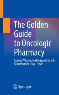 The Golden Guide to Oncologic Pharmacy (Original PDF from Publisher)