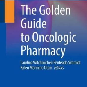 The Golden Guide to Oncologic Pharmacy (Original PDF from Publisher)