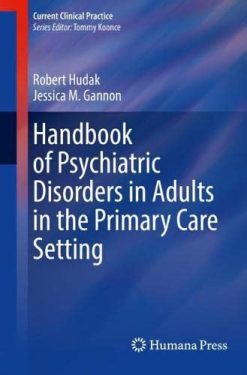 Handbook of Psychiatric Disorders in Adults in the Primary Care Setting (Current Clinical Practice) (Original PDF from Publisher)