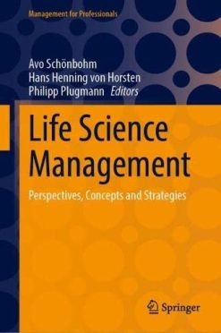 Life Science Management: Perspectives, Concepts and Strategies (Management for Professionals) (Original PDF from Publisher)