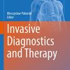 Invasive Diagnostics and Therapy (Advances in Experimental Medicine and Biology, 1374) (Original PDF from Publisher)