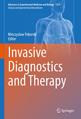 Invasive Diagnostics and Therapy (Advances in Experimental Medicine and Biology, 1374) (Original PDF from Publisher)