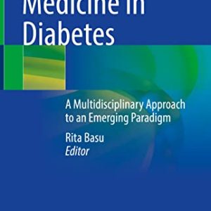 Precision Medicine in Diabetes: A Multidisciplinary Approach to an Emerging Paradigm (Original PDF from Publisher)