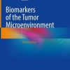 Biomarkers of the Tumor Microenvironment, 2nd Edition (Original PDF from Publisher)