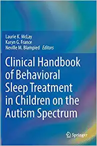 Clinical Handbook of Behavioral Sleep Treatment in Children on the Autism Spectrum (Original PDF from Publisher)
