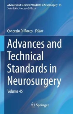 Advances and Technical Standards in Neurosurgery: Volume 45 (Advances and Technical Standards in Neurosurgery, 45) (Original PDF from Publisher)