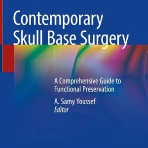 Contemporary Skull Base Surgery: A Comprehensive Guide to Functional Preservation (Original PDF from Publisher)