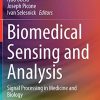 Biomedical Sensing and Analysis: Signal Processing in Medicine and Biology (Original PDF from Publisher)