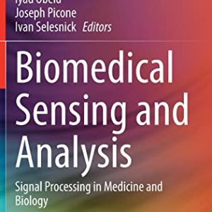 Biomedical Sensing and Analysis: Signal Processing in Medicine and Biology (Original PDF from Publisher)