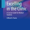 Excelling in the Clinic: A Concise Guide for Medical Students (Original PDF from Publisher)