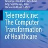 Telemedicine: The Computer Transformation of Healthcare (TELe-Health) (Original PDF from Publisher)