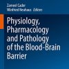 Physiology, Pharmacology and Pathology of the Blood-Brain Barrier (Handbook of Experimental Pharmacology, 273) (Original PDF from Publisher)