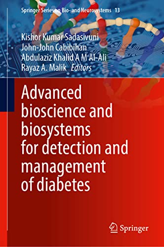 Advanced Bioscience and Biosystems for Detection and Management of Diabetes (Springer Series on Bio- and Neurosystems, 13) (Original PDF from Publisher)