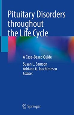 Pituitary Disorders throughout the Life Cycle: A Case-Based Guide (EPUB)