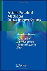 Pediatric Procedural Adaptations for Low-Resource Settings: A Case-Based Guide (Original PDF from Publisher)