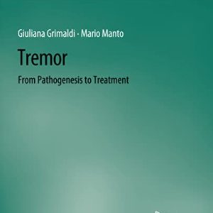 Tremor: From Pathogenesis to Treatment (Synthesis Lectures on Biomedical Engineering) (Original PDF from Publisher)