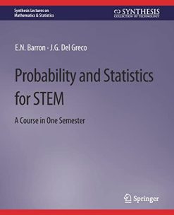 Probability and Statistics for STEM: A Course in One Semester (Synthesis Lectures on Mathematics & Statistics) (Original PDF from Publisher)