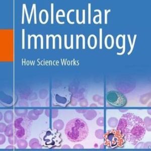 Molecular Immunology: How Science Works (Original PDF from Publisher)