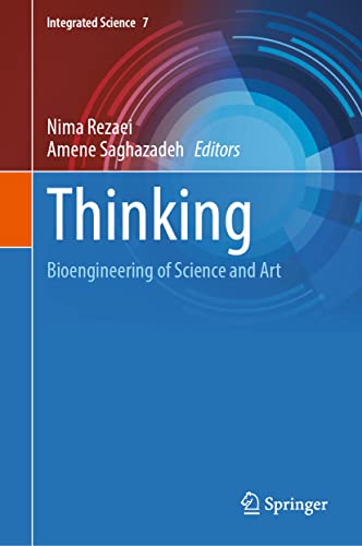 Thinking: Bioengineering of Science and Art (Integrated Science, 7) (Original PDF from Publisher)