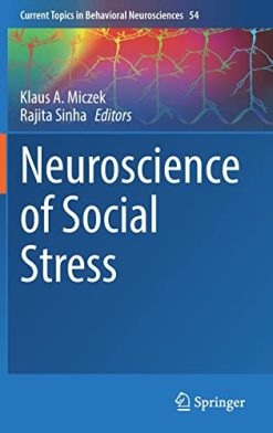 Neuroscience of Social Stress (Current Topics in Behavioral Neurosciences, 54) (Original PDF from Publisher)