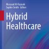 Hybrid Healthcare (Health Informatics) (Original PDF from Publisher)